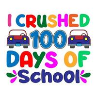 yo aplastada 100 dias de escuela. 100 dias colegio camiseta diseño. vector