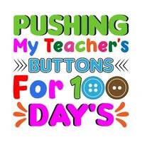 Pushing my Teacher's buttons for 100 days. vector
