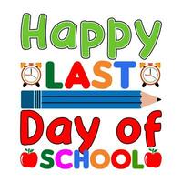 Happy last day of school. 100 days school T-shirt design. vector