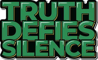 Defying Silence with Truth Aesthetic Lettering Vector