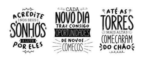 Phrases in Portuguese. Translation - Believe in your dreams and fight for them. - Each new day brings with it the opportunity for new beginnings. - Even the tallest towers started from the ground. vector