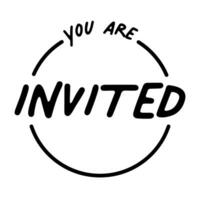 You are invited. Lettering Event invitation design. Flat vector illustration on white background.