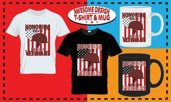 Veterans day t-shirt and mug design, typography custom, vector best for print design.