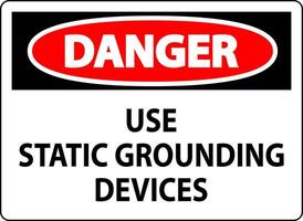 Danger Sign Use Static Grounding Devices vector