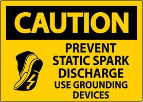 Caution Sign Prevent Static Spark Discharge, Use Grounding Devices vector