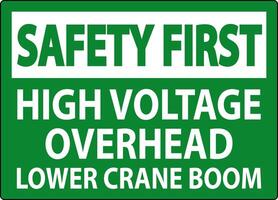 Safety First Sign High Voltage Overhead, Lower Crane Boom vector