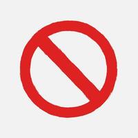 Not Allowed Sign Vector. Grunge Hand Drawn Symbol Isolated. vector