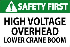 Safety First Sign High Voltage Overhead, Lower Crane Boom vector