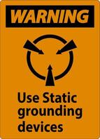 Warning Sign Use Static Grounding Devices vector