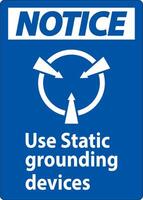 Notice Sign Use Static Grounding Devices vector