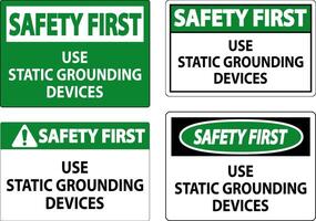 Safety First Sign Use Static Grounding Devices vector