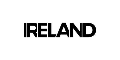 Ireland emblem. The design features a geometric style, vector illustration with bold typography in a modern font. The graphic slogan lettering.