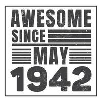 Awesome Since 1942,  Vintage Retro Birthday Vector, Birthday gifts for women or men, Vintage birthday shirts for wives or husbands, anniversary T-shirts for sisters or brother vector