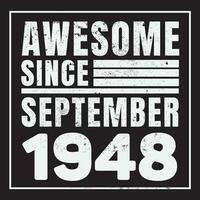 Awesome Since 1948,  Vintage Retro Birthday Vector, Birthday gifts for women or men, Vintage birthday shirts for wives or husbands, anniversary T-shirts for sisters or brother vector