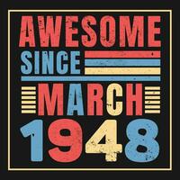 Awesome Since 1948,  Vintage Retro Birthday Vector, Birthday gifts for women or men, Vintage birthday shirts for wives or husbands, anniversary T-shirts for sisters or brother vector