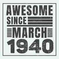 Awesome Since 1940,  Vintage Retro Birthday Vector, Birthday gifts for women or men, Vintage birthday shirts for wives or husbands, anniversary T-shirts for sisters or brother vector