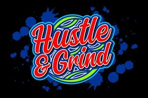 Hustle and grid typgraphy slogan, for t-shirt, posters, labels, etc. vector