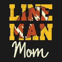 funny Vintage Lineman Mom - Football Player Matching Family gift T-Shirt design vector