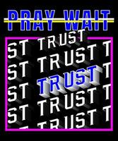 Pray Wait Trust Typography Tshirt vector