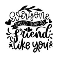 Bestfriend Lettering Quotes For Printable Poster, Tote Bag, Mugs, T-Shirt Design, Bestfriend Quotes vector