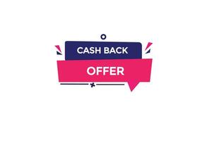 new cash back offer modern, website, click button, level, sign, speech, bubble  banner, vector