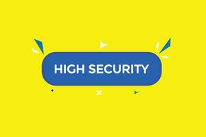 new high security  modern, website, click button, level, sign, speech, bubble  banner, vector