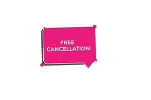 new free cancellation modern, website, click button, level, sign, speech, bubble  banner, vector