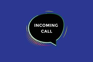 new incoming call  modern, website, click button, level, sign, speech, bubble  banner, vector