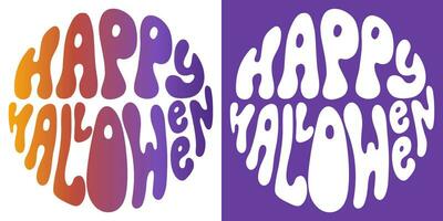 Retro groovy psychedelic lettering Happy Halloween. Slogan in round shape in vintage style 60s 70s. Trendy groovy print design for posters, cards, tshirts. vector