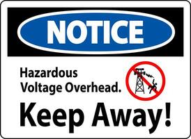 Notice Sign Hazardous Voltage Overhead - Keep Away vector