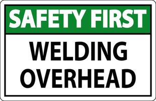 Safety First Sign Welding Overhead vector