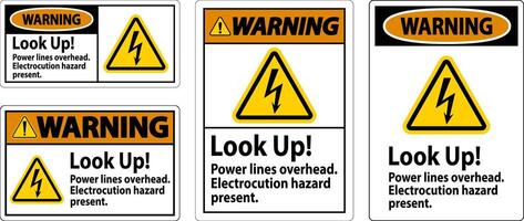 Warning Sign Look Up Power Lines Overhead, Serious Injury May Result vector