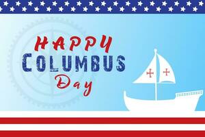 Happy Columbus Day Greetings card with Sailing ship sailboat. Christopher Columbus National Usa Holiday banner with American Flag, sea waves, Steer Wheel and compass. Discovery of America Spain theme. vector