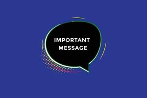 new important message modern, website, click button, level, sign, speech, bubble  banner, vector