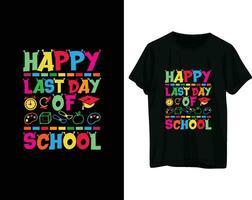 Happy last day of school tshirt design vector