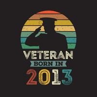 Veteran born in 2013 vector vintage style Veteran day design vector