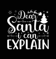Dear Santa I Can Explain Merry Christmas Lettering vector