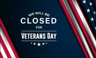 Happy Veterans Day United States of America background vector illustration with we will be closed text