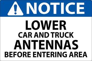 Notice Sign Lower Car And Truck Antennas Before Entering Area vector