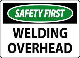 Safety First Sign Welding Overhead vector