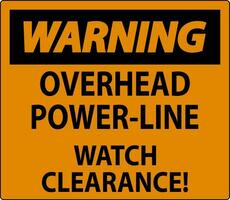 Warning Sign Overhead Power Line Watch Clearance vector