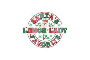 Santa's Favorite Lunch Lady Christmas Retro Typography T-shirt Design vector
