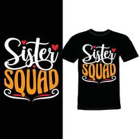Sister Squad, Funny Gift For Sister, Family Gift Sister Quote Template vector