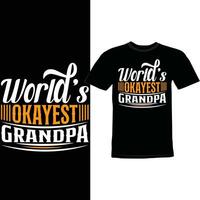 Worlds Okayest Grandpa, Celebration Event Grandpa Gift Funny Grandpa Shirt vector