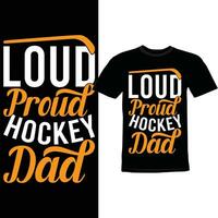 ruidoso orgulloso hockey papá, contento padres día saludo hockey papá gráfico camisa vector