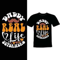 Daddy Real Life Superhero Retro T shirt Design, Daddy Life Silhouette Greeting vector