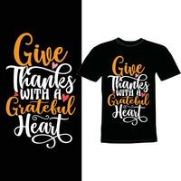 Give Thanks With A Grateful Heart, Thankfulness Design Grateful Heart, Give Thanks Lettering Design vector