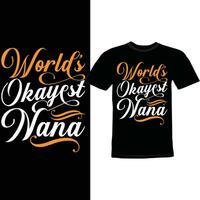 Worlds Okayest Nana Vintage Retro Design, Funny Nana Gift Tee Template vector