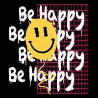 Graffiti smiling face street wear illustration with slogan be happy vector