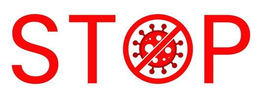 Stop Text Warning Sign With Virus Cell inside. Block Stamp. Red Vector. Protection Symbol, Risk Zone for Disease or Pandemic. vector